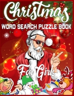 Christmas Word Search Puzzle Book For Girls: Exercise your brain and fill your heart with Christmas spirit A Brain Games For Smart Girls 1672093937 Book Cover