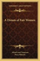 Dream of Fair Women 1417941383 Book Cover