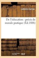 de L'A(c)Ducation: Pra(c)Cis de Morale Pratique 2016170522 Book Cover