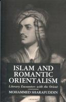 Islam and Romantic Orientalism: Literary Encounters with the Orient 1860640265 Book Cover