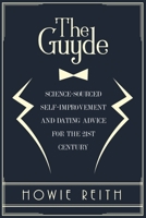 The Guyde: How to Become an Attractive Man 0998352713 Book Cover