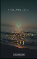 Dikaio. Ich mach euch das Licht tot: Die Rache kommt zwischen sechs und acht 3740746289 Book Cover