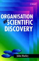 Organisation and Scientific Discovery 047196963X Book Cover