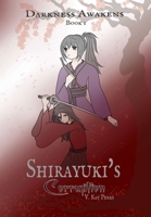 Darkness Awakens: Shirayuki's Corruption 1967373035 Book Cover