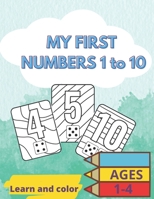 My first numbers 1 to 10: Learn and color B0BS8SJS2H Book Cover