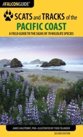 Scats and Tracks of the Pacific Coast: A Field Guide to the Signs of 70 Wildlife Species 1493009958 Book Cover
