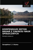 Kompendium Metod BadaŃ Z Zakresu Nauk Spolecznych 620271252X Book Cover