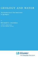 Geology and Water: An Introduction to Fluid Mechanics for Geologists (Developments in Applied Earth Studies) 9024724554 Book Cover