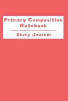 Primary Composition Notebook Story Journal: Wide Ruled Story Telling Lined Composition Journal: Half Picture Drawing Space Half Writing Space 110 Page School Exercise Book Solid Red 1698999682 Book Cover