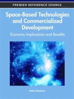 Space-Based Technologies and Commercialized Development: Economic Implications and Benefits 160960105X Book Cover