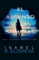 El Ascenso de las Sombras B09BY84FPT Book Cover