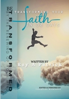 Transforming Your Faith In 30 Days 1326680188 Book Cover