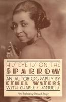 His Eye is on the Sparrow: An Autobiography (Quality Paperbacks Series) 0515027588 Book Cover