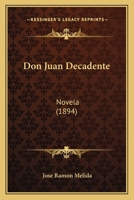 Don Juan Decadente: Novela (1894) 112061211X Book Cover