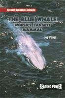 The Blue Whale: World's Largest Mammal 0823959627 Book Cover