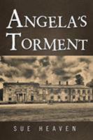 ANGELA'S TORMENT 1499090307 Book Cover