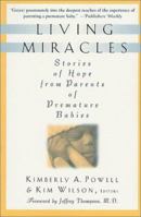 Living Miracles: Stories of Hope from Parents of Premature Babies 0312272723 Book Cover