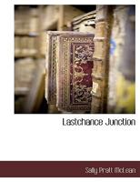 Lastchance Junction 1117904601 Book Cover