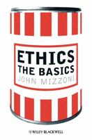 Ethics: The Basics 1405189932 Book Cover