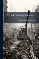 Cours De Topographie (French Edition) 1023845466 Book Cover