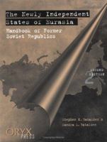 The Newly Independent States of Eurasia: Handbook of Former Soviet Republics 0130808199 Book Cover