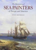 The Dictionary of Sea Painters of Europe and America 1851492690 Book Cover