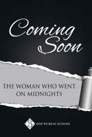 The Woman Who Went on Midnights (3) 1641087145 Book Cover