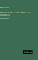 Theodor Storms sämtliche Werke in acht Bänden: Zweiter Band 3368404415 Book Cover