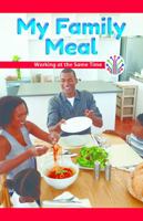 My Family Meal: Working at the Same Time 153835103X Book Cover