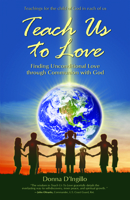 Teach Us to Love: Finding Unconditional Love through Communion with God 1931254184 Book Cover