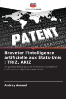 Breveter l'intelligence artificielle aux États-Unis: Triz, Ariz (French Edition) 6208512190 Book Cover