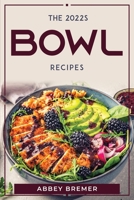 THE 2022s BOWL RECIPES 1804770280 Book Cover