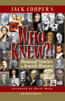 Who Knew?!: Unusual Stories in Jewish History 9652294764 Book Cover