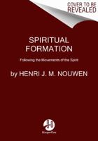 Spiritual Formation: Following the Movements of the Spirit 0061686131 Book Cover