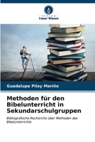 Methoden für den Bibelunterricht in Sekundarschulgruppen 6206868850 Book Cover