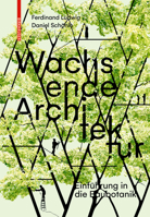 Wachsende Architektur: Eine Einführung in die Baubotanik 3035603316 Book Cover