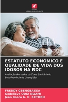 Estatuto Económico E Qualidade de Vida DOS Idosos Na Rdc (Portuguese Edition) 620374493X Book Cover