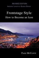 Frontstage Style: How to Become an Icon 1884573789 Book Cover