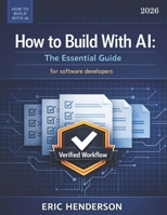 How to Build With AI: The Essential Guide B0GK8ZXW44 Book Cover