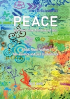 Peace - Real Power Comes from Love, not Hate: A Book About Pacifism, Non-Violence and Civil Disobedience 3769352882 Book Cover