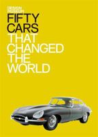 Fifty Cars That Changed the World: Design Museum Fifty 1840915366 Book Cover
