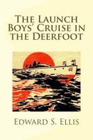 The Launch Boys' Cruise in the Deerfoot 1515217418 Book Cover