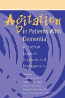 Agitation in Patients with Dementia: A Practical Guide to Diagnosis and Management (Clinical Practice (Unnumbered).) 0880488433 Book Cover