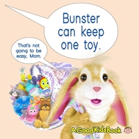 Bunster Can Keep One Toy: But How Can He Ever Pick Only One Special Toy!? (Bedtime Stories, Pre-School, Picture Book, Kindergarten Series, Book 4) 1072825562 Book Cover