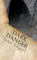 Dark Danger 1517733758 Book Cover