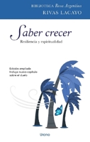 Saber crecer: Resiliencia y espiritualidad. Edición ampliada (Spanish Edition) 6077487996 Book Cover