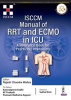 ISCCM Manual of RRT and ECMO in ICU: A Reference Book for Practicing Intensivists 9389587999 Book Cover