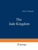 The Jade Kingdom 1468465740 Book Cover