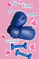 No Time for Love B0F8C2Q4HQ Book Cover