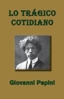 Lo Tragico Cotidiano 1535002867 Book Cover